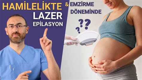 lazer epilasyon hamilelikte yapılırmı